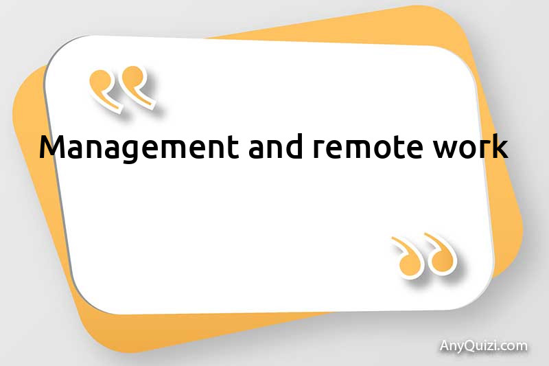  Management and remote work